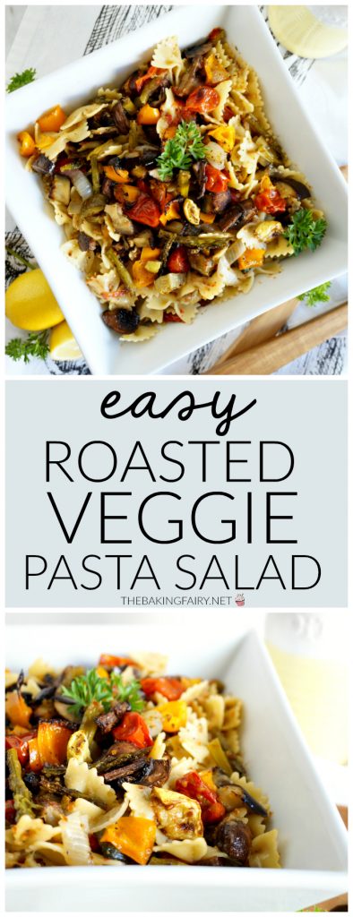 easy roasted veggie pasta salad - The Baking Fairy