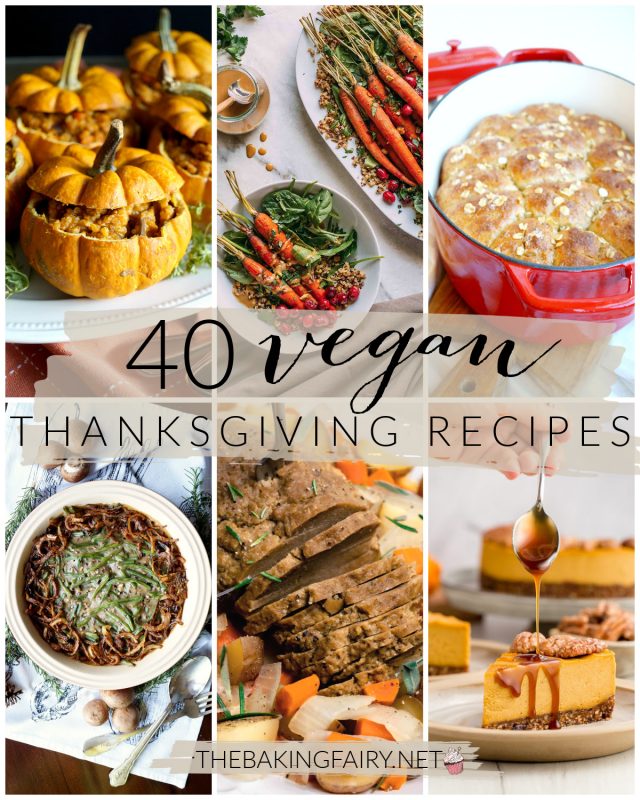 40 easy vegan recipes for Thanksgiving - The Baking Fairy