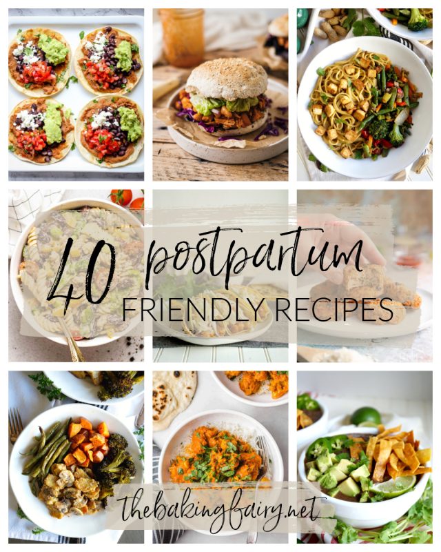 40 Postpartum-friendly Recipes - The Baking Fairy